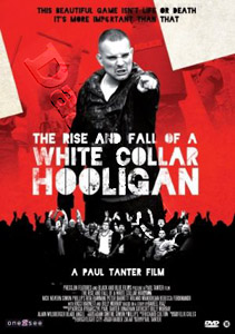 The Rise & Fall of a White Collar Hooligan | The Rise and Fall of a White Collar Hooligan |Blue Collar Hooligan  DVD